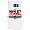 always give 100%, unless you're donating blood Samsung Galaxy S7 Edge