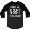 science will not be silenced 3/4 Sleeve Shirt
