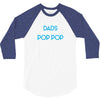 Only the best Dads Get Promoted to Pop Pop 3/4 Sleeve Shirt
