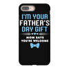 I'm Your Father's Day Gift Mom Says You're Welcome Baby Boy iPhone 8 Plus