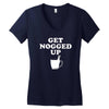 get nogged up funny Women's V-Neck T-Shirt