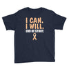I Can I Will End Of The Story Youth Tee
