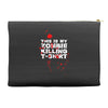 this is my zombie killing Accessory Pouches