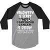 halloween is scary but carcinoid cancer is deadly spread the word help 3/4 Sleeve Shirt
