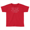 this is my too tired to function Toddler T-shirt