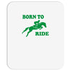 born to ride horse riding pony horse Mousepad