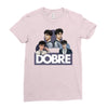 Dobre Twins Ladies Fitted T-Shirt