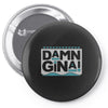 damn gina Pin-back button