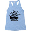 Queens Are Born In January Racerback Tank