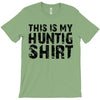 This Is My Hunting Shirt T-Shirt
