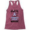 no one can scare me i am atomach cancer warrior Racerback Tank