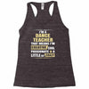 i'm a dance teacher, that means i'm creative cool passionate &amp; a littl Racerback Tank