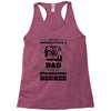 Never Underestimate A Dad With An Engineering Degree Racerback Tank