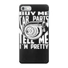 buy me car parts and tell me i'm pretty mechanic turbo nfs fan iPhone 7 Case