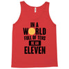 be a eleven Tank Top