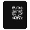 master baiter   world class! Mousepad