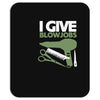 i give blowjobs Mousepad