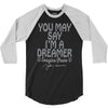 ohn lennon you may say... 3/4 Sleeve Shirt