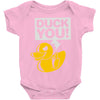 duck you Baby Bodysuit