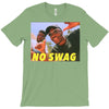 No Swag T-Shirt