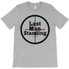 Last Man Standing T-Shirt