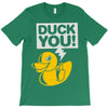 duck you T-Shirt