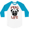 PUG LIFE 3/4 Sleeve Shirt