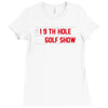 my best round is the 19th hole funny golf drinking Ladies Fitted T-Shirt