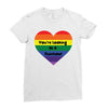 You're Looking At A Rainbow Ladies Fitted T-Shirt