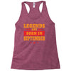 Legends Are Born In September Racerback Tank