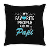 My Favorite People Call Me Papi Throw Pillow