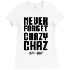 Never Forget Chazy Chaz Ladies Fitted T-Shirt