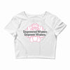 Empowered Women Empower Women Crop Top