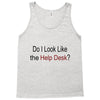 do i like the help desk Tank Top