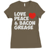 love peace and bacon grease Ladies Fitted T-Shirt