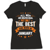 All Men Created Equal But The Best Born In January Ladies Fitted T-Shirt