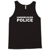 undercover police Tank Top