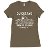 quicksand not exactly the threat i grew up believing it would be Ladies Fitted T-Shirt