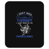 I Don't Need Therapy Just to Go Paragliding Mousepad