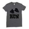 born to run Ladies Fitted T-Shirt