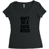 don't be a basic witch Women's Triblend Scoop T-shirt