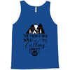 The Mountains, Are Callıng,  I Must Go Tank Top