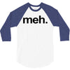 meh geek nerd t shirt funny humor retro 3/4 Sleeve Shirt