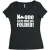no one cares what you folded Women's Triblend Scoop T-shirt