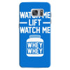 watch me lift watch me Samsung Galaxy S7