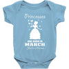 Princesses Are Born In March Baby Onesie