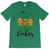 my first grade kids are smart cookies T-Shirt