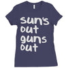 suns out guns out Ladies Fitted T-Shirt