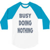 busy doing nothing girls 3/4 Sleeve Shirt
