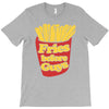 fries before guys T-Shirt